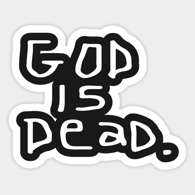 "God is Dead" Original T Sticker by tofshirt